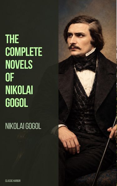 Produktbild: The Complete Novels of Nikolai Gogol