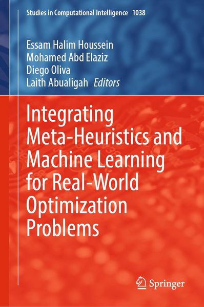 Produktbild: Integrating Meta-Heuristics and Machine Learning for Real-World Optimization Problems