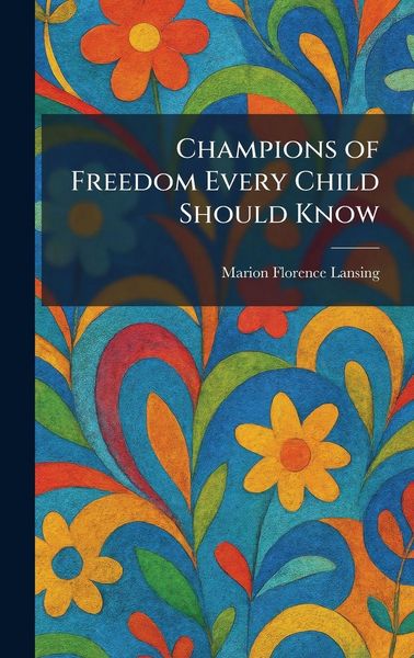 Produktbild: Champions of Freedom Every Child Should Know
