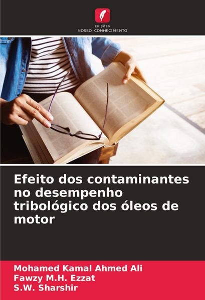 Produktbild: Efeito dos contaminantes no desempenho tribol&oacute;gico dos &oacute;leos de motor