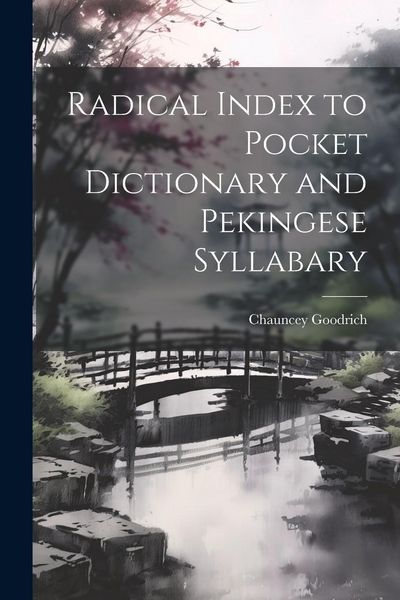 Produktbild: Radical Index to Pocket Dictionary and Pekingese Syllabary
