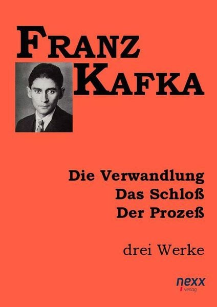 Produktbild: Kafka, F: Verwandlung. Das Schlo&szlig;. Der Proze&szlig;.
