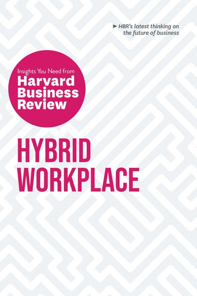 Produktbild: Hybrid Workplace: The Insights You Need from Harvard Business Review