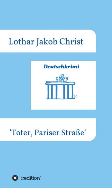 Produktbild: Deutschkrimi - Toter, Pariser Stra&szlig;e