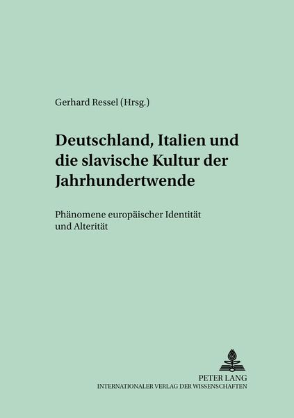 Deutschland, Italien und die slavische Kultur der Jahrhundertwende, Taschenbuch von , Peter Lang GmbH, Internationaler Verlag der Wissenschaften,