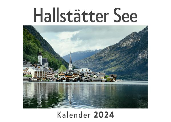 Produktbild: Hallst&auml;tter See (Wandkalender 2024, Kalender DIN A4 quer, Monatskalender im Querformat mit Kalendarium, Das perfekte Geschenk)