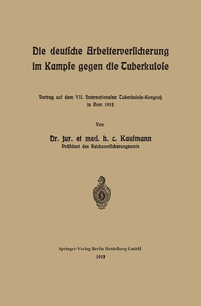 Produktbild: Die deutsche Arbeiterversicherung im Kampfe gegen die Tuberkulose