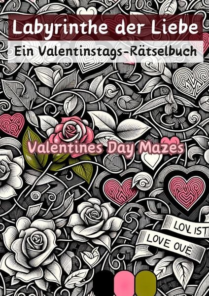 Produktbild: Labyrinthe der Liebe - Ein Valentinstags-R&auml;tselbuch