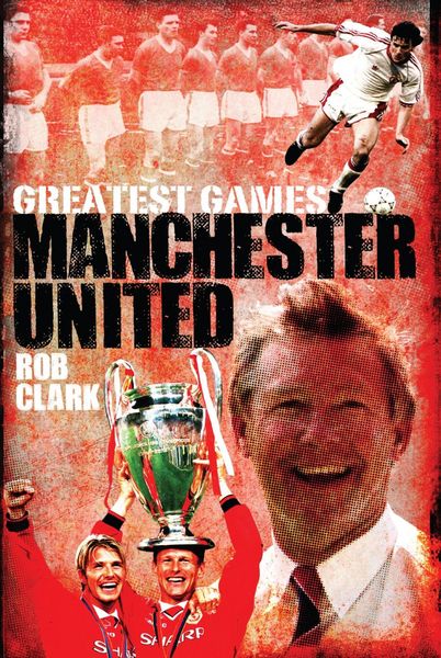 Produktbild: Manchester United Greatest Games