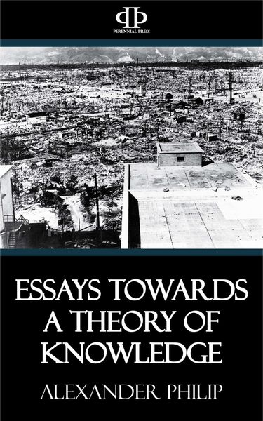 Produktbild: Essays Towards a Theory of Knowledge