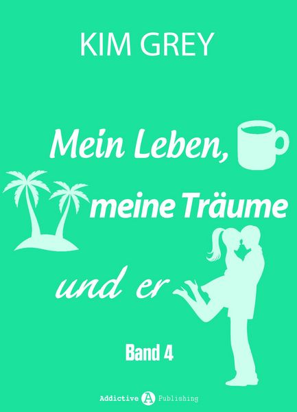 Produktbild: Mein Leben, meine Tr&auml;ume und er - Band 4