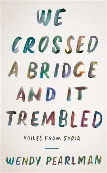 Produktbild: We Crossed a Bridge and It Trembled