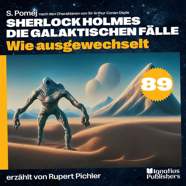 Produktbild: Wie ausgewechselt (Sherlock Holmes - Die galaktischen F&auml;lle, Folge 89)
