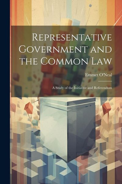 Produktbild: Representative Government and the Common law; a Study of the Initiative and Referendum