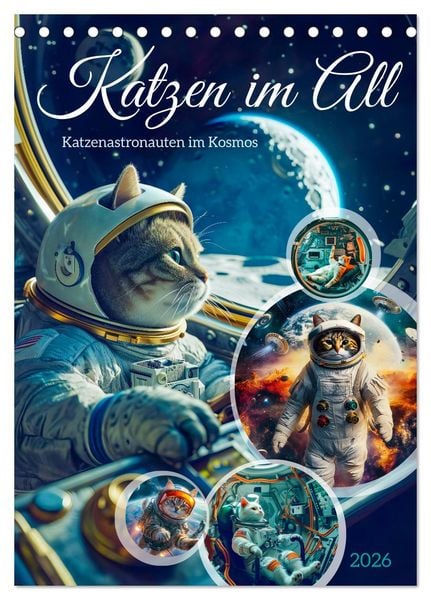 Produktbild: Katzen im All - Katzenastronauten im Kosmos (Tischkalender 2026 DIN A5 hoch), CALVENDO Monatskalender
