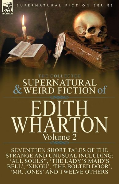 Produktbild: The Collected Supernatural and Weird Fiction of Edith Wharton