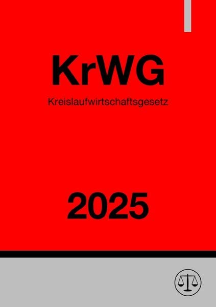 Kreislaufwirtschaftsgesetz - KrWG 2025