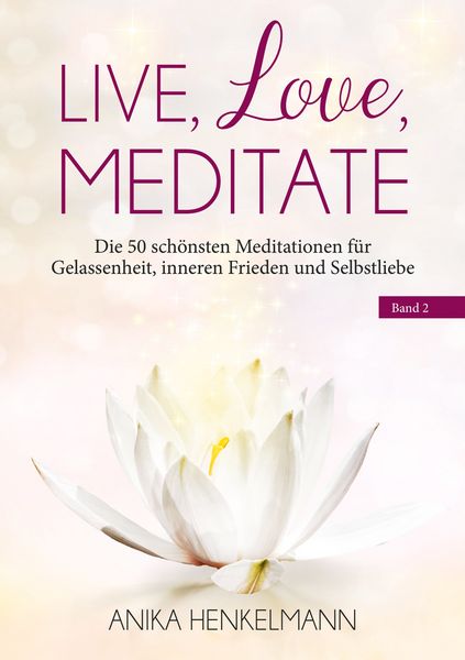 Produktbild: Live, Love, Meditate (Band 2)