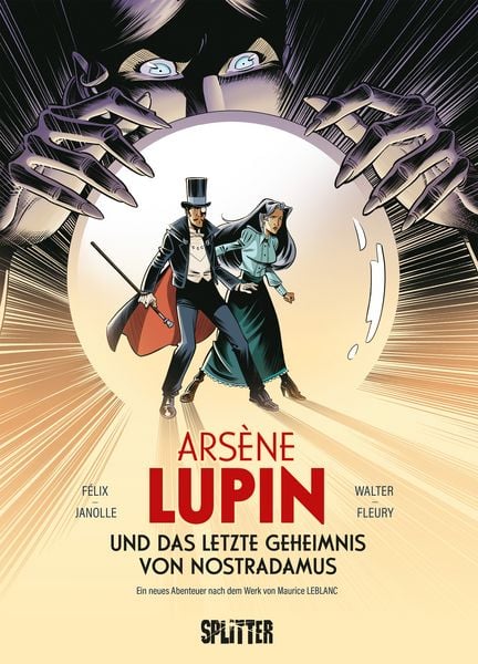Arsène Lupin und das letzte Geheimnis von Nostradamus (Graphic Novel), Gebundene Ausgabe von Jérôme Félix, Splitter-Verlag, 978-3-689-50068-9