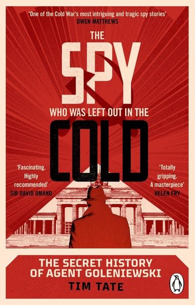 The Spy who was left out in the Cold, Taschenbuch von Tim Tate, Vermilion, 9780552177689