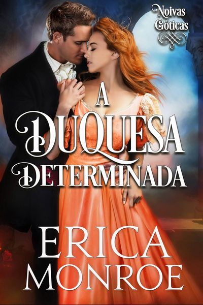 Produktbild: A Duquesa Determinada (Noivas g&oacute;ticas, #2)