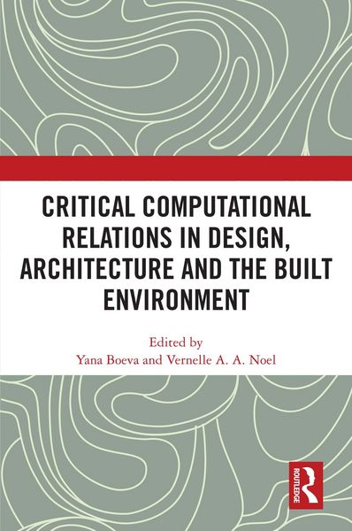 Produktbild: Critical Computational Relations in Design, Architecture and the Built Environment