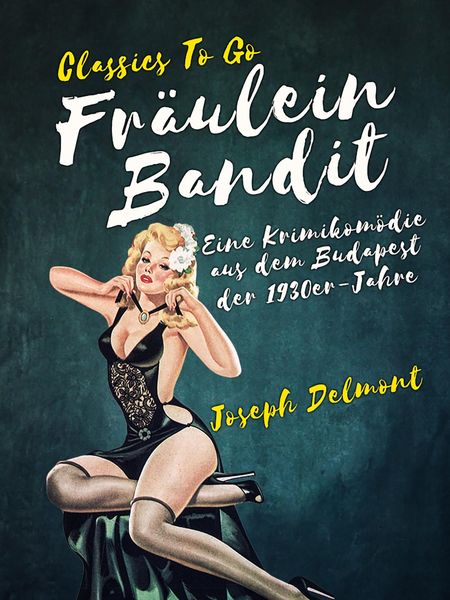 Produktbild: Fr&auml;ulein Bandit- Eine Krimikom&ouml;die aus dem Budapest der 1930er-Jahre