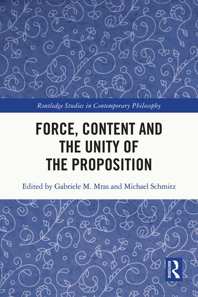 Produktbild: Force, Content and the Unity of the Proposition