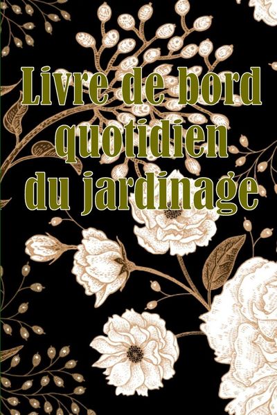 Produktbild: Livre de bord quotidien du jardinage