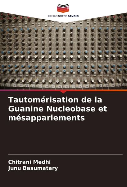 Produktbild: Tautom&eacute;risation de la Guanine Nucleobase et m&eacute;sappariements