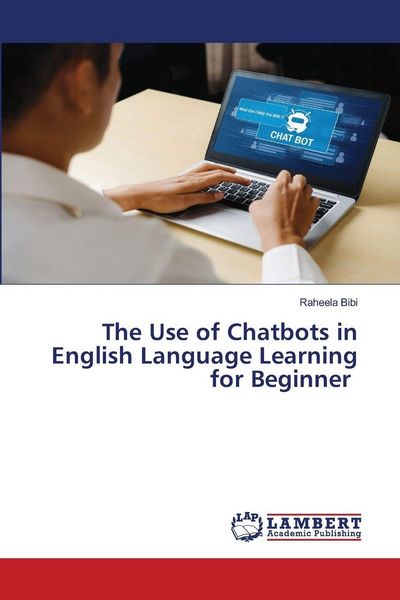Produktbild: The Use of Chatbots in English Language Learning for Beginner