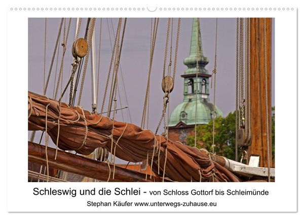 Schleswig und die Schlei - von Schloss Gottorf bis Schleimünde (Wandkalender 2026 DIN A2 quer), CALVENDO Monatskalender