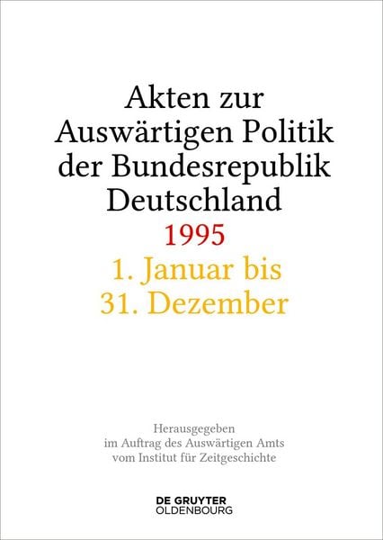 Produktbild: Akten zur Ausw&auml;rtigen Politik der Bundesrepublik Deutschland 1995