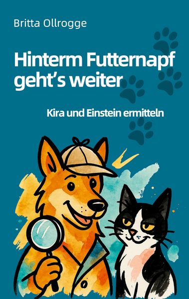 Hinterm Futternapf geht's weiter, Taschenbuch von Britta Ollrogge, BoD – Books on Demand, 9783695143726