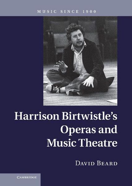 Produktbild: Harrison Birtwistle's Operas and Music Theatre