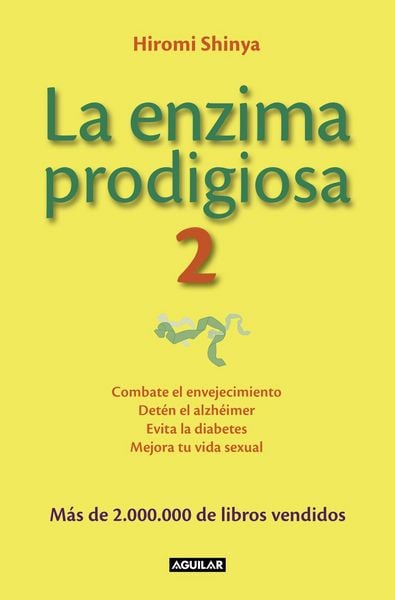 Produktbild: La enzima prodigiosa 2 : combate el envejecimiento, det&eacute;n el alzh&eacute;imer, evita la diabetes y mejora tu vida sexual