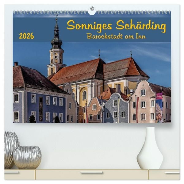 Produktbild: Sonniges Sch&auml;rding, Barockstadt am Inn (hochwertiger Premium Wandkalender 2026 DIN A2 quer), Kunstdruck in Hochglanz