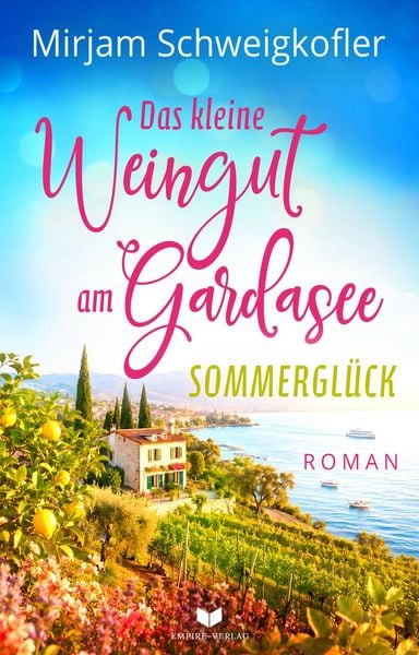 Produktbild: Das kleine Weingut am Gardasee: Sommergl&uuml;ck