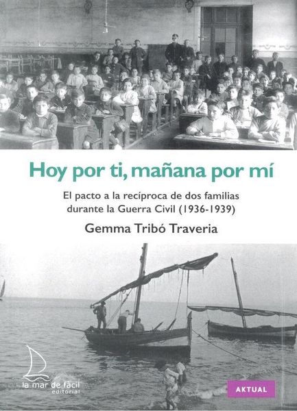 Produktbild: Hoy por ti, ma&ntilde;ana por m&iacute; : el pacto a la rec&iacute;proca de dos fam&iacute;lias durante la Guerra Civil, 1936-1939