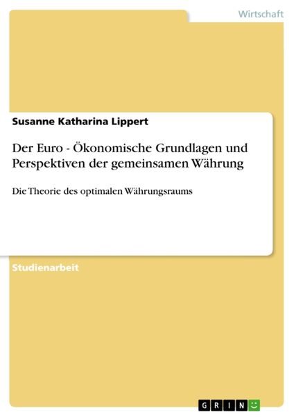 Produktbild: Der Euro - &Ouml;konomische Grundlagen und Perspektiven der gemeinsamen W&auml;hrung