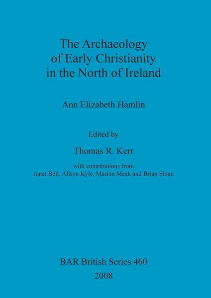 Produktbild: The Archaeology of Early Christianity in the North of Ireland