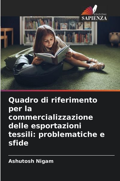 Produktbild: Quadro di riferimento per la commercializzazione delle esportazioni tessili: problematiche e sfide