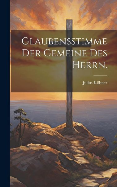 Produktbild: Glaubensstimme der Gemeine des Herrn.