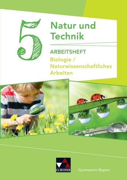 Produktbild: Natur und Technik &ndash; Gymnasium Bayern / Natur und Technik: Biologie/NW Arbeiten AH 5