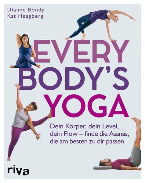 Every Body's Yoga, Taschenbuch von Dianne Bondy,Kat Heagberg, Riva, 978-3-7423-2075-9