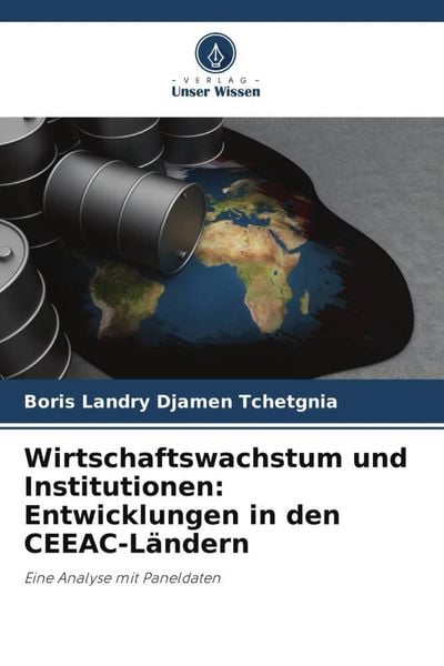 Produktbild: Wirtschaftswachstum und Institutionen: Entwicklungen in den CEEAC-L&auml;ndern