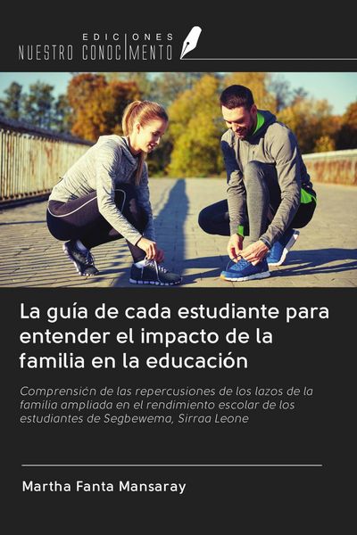 Produktbild: La gu&iacute;a de cada estudiante para entender el impacto de la familia en la educaci&oacute;n
