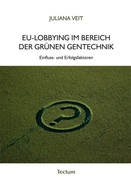 Produktbild: EU-Lobbying im Bereich der gr&uuml;nen Gentechnik