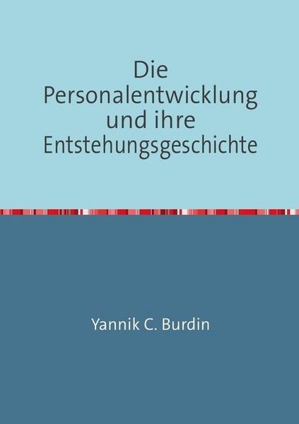 Produktbild: Die Personalentwicklung und ihre Entstehungsgeschichte