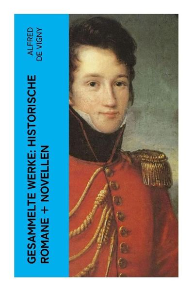 Produktbild: Gesammelte Werke: Historische Romane + Novellen